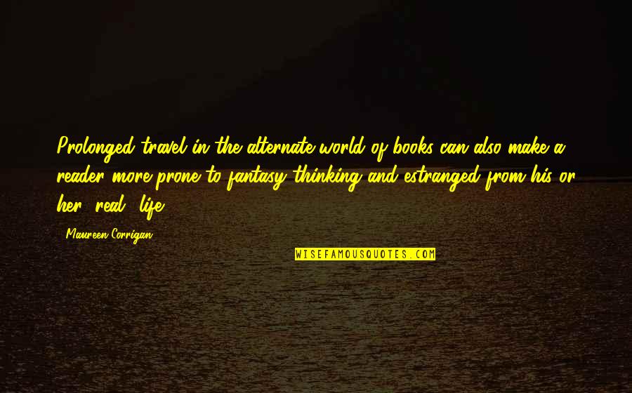Interspace Office Quotes By Maureen Corrigan: Prolonged travel in the alternate world of books Interspace Office Quotes By Maureen Corrigan: Prolonged travel in the alternate world of books