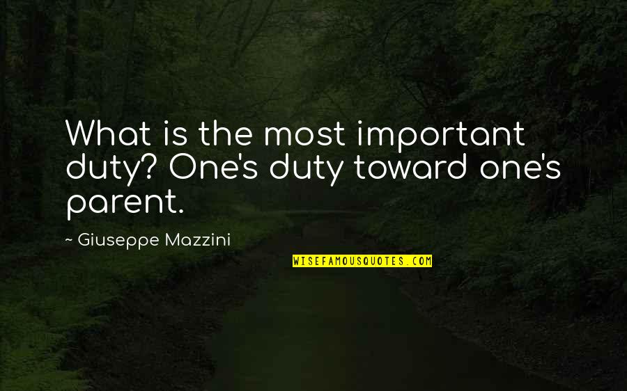 Intersperse Sentence Quotes By Giuseppe Mazzini: What is the most important duty? One's duty Intersperse Sentence Quotes By Giuseppe Mazzini: What is the most important duty? One's duty