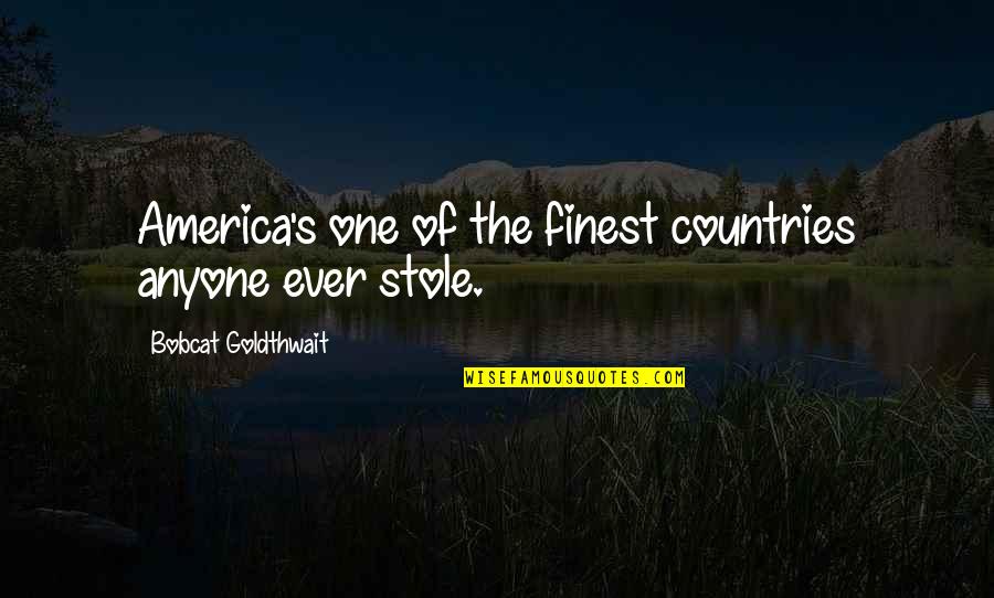 Intertangled Quotes By Bobcat Goldthwait: America's one of the finest countries anyone ever