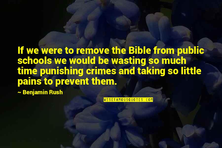 Intervalue Quotes By Benjamin Rush: If we were to remove the Bible from