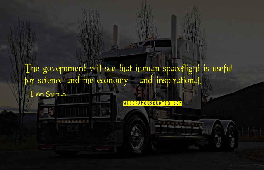 Interventions Related Quotes By Helen Sharman: The government will see that human spaceflight is Interventions Related Quotes By Helen Sharman: The government will see that human spaceflight is
