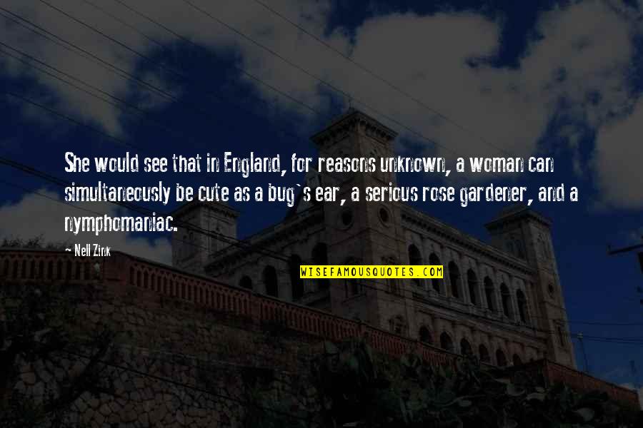 Intervista Fellini Quotes By Nell Zink: She would see that in England, for reasons Intervista Fellini Quotes By Nell Zink: She would see that in England, for reasons