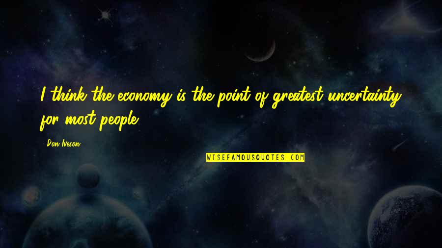 Intezar Best Quotes By Don Iveson: I think the economy is the point of