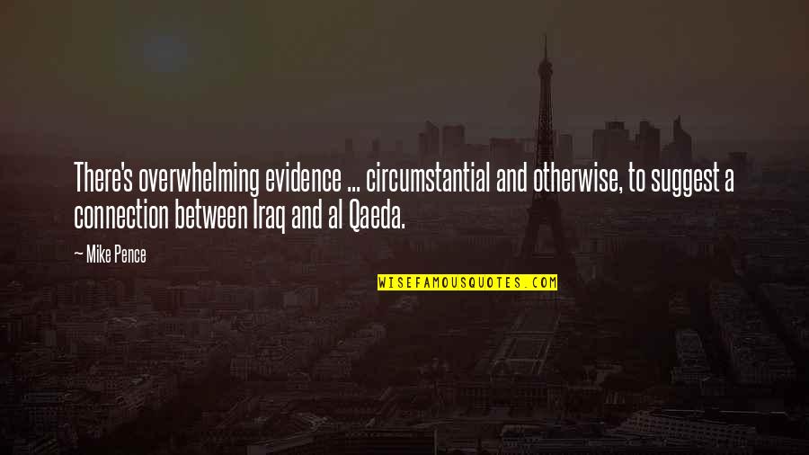 Intimacies Atlanta Quotes By Mike Pence: There's overwhelming evidence ... circumstantial and otherwise, to Intimacies Atlanta Quotes By Mike Pence: There's overwhelming evidence ... circumstantial and otherwise, to