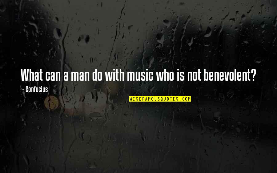 Intimacy Love Connection Quotes By Confucius: What can a man do with music who