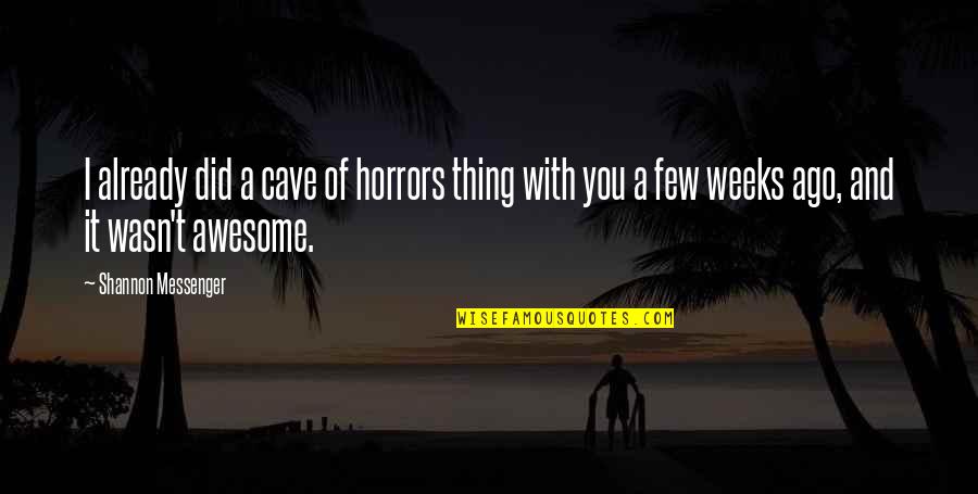 Intimate Good Night Quotes By Shannon Messenger: I already did a cave of horrors thing Intimate Good Night Quotes By Shannon Messenger: I already did a cave of horrors thing