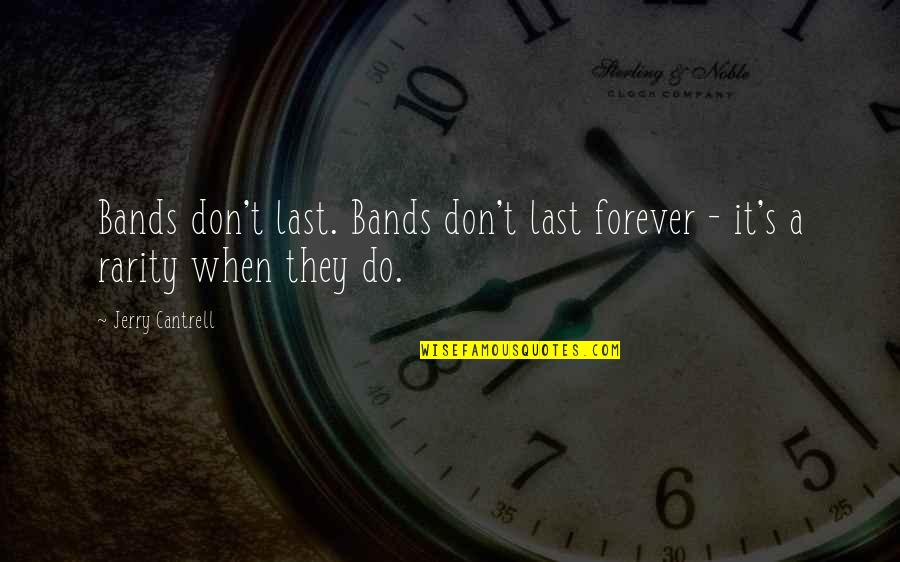 Intimation Quotes By Jerry Cantrell: Bands don't last. Bands don't last forever -