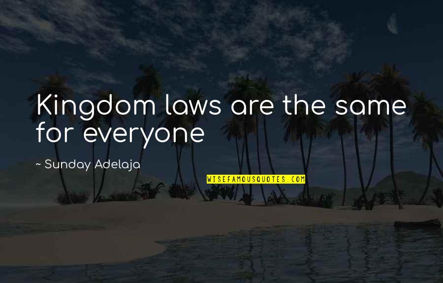 Into The Wild Chapter 18 Important Quotes By Sunday Adelaja: Kingdom laws are the same for everyone