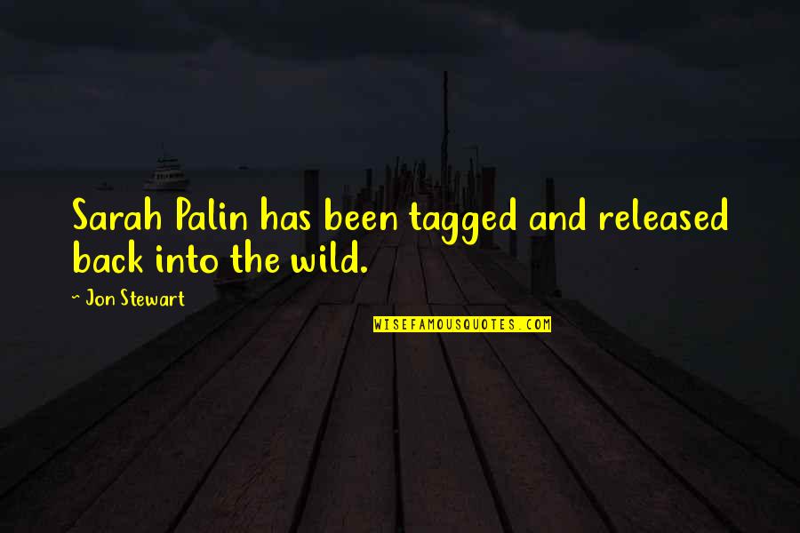Into Wild Quotes By Jon Stewart: Sarah Palin has been tagged and released back