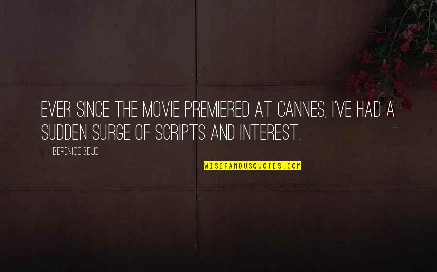 Intoxicated Crossword Quotes By Berenice Bejo: Ever since the movie premiered at Cannes, I've