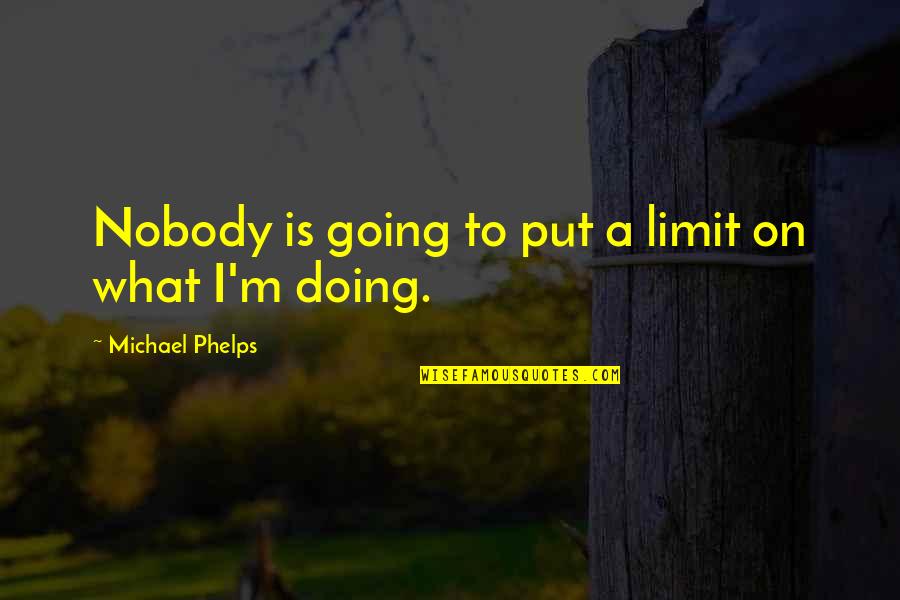 Intoxicated Crossword Quotes By Michael Phelps: Nobody is going to put a limit on Intoxicated Crossword Quotes By Michael Phelps: Nobody is going to put a limit on