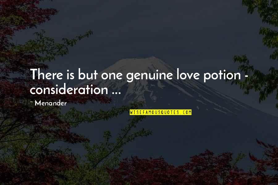 Intrebari Quotes By Menander: There is but one genuine love potion -