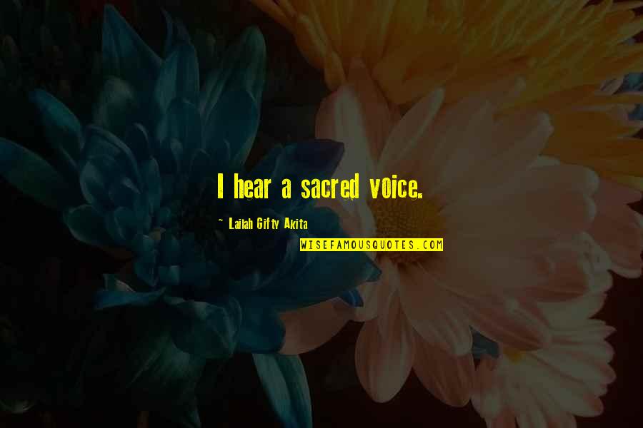 Intrekken Rijbewijs Quotes By Lailah Gifty Akita: I hear a sacred voice. Intrekken Rijbewijs Quotes By Lailah Gifty Akita: I hear a sacred voice.