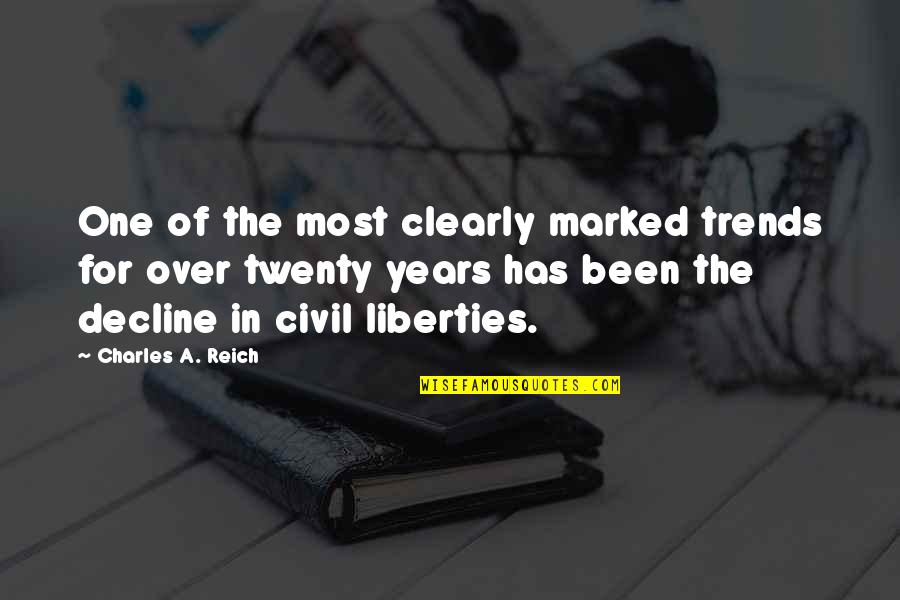 Intreruperea Quotes By Charles A. Reich: One of the most clearly marked trends for Intreruperea Quotes By Charles A. Reich: One of the most clearly marked trends for