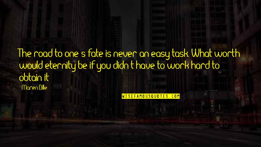 Introcaso Funeral Home Quotes By Maren Dille: The road to one's fate is never an Introcaso Funeral Home Quotes By Maren Dille: The road to one's fate is never an