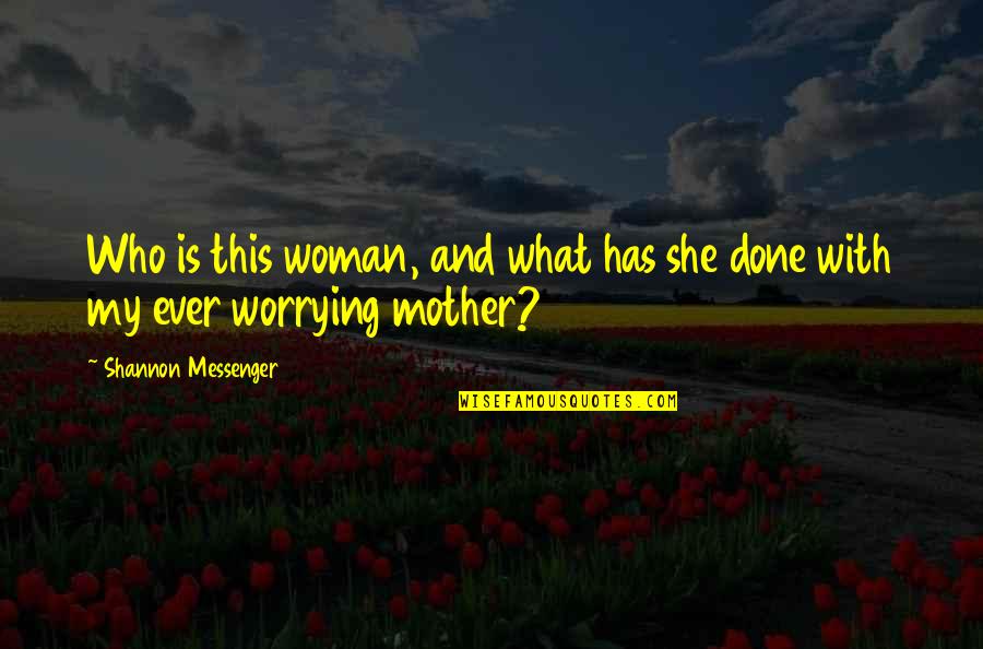 Introduce Block Quote Quotes By Shannon Messenger: Who is this woman, and what has she Introduce Block Quote Quotes By Shannon Messenger: Who is this woman, and what has she
