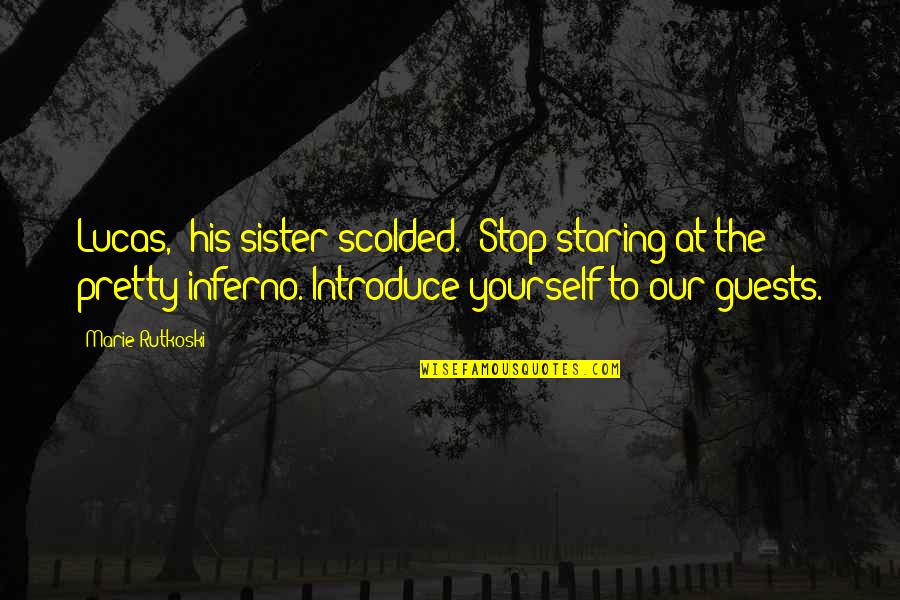 Introduce Yourself Quotes By Marie Rutkoski: Lucas," his sister scolded. "Stop staring at the Introduce Yourself Quotes By Marie Rutkoski: Lucas," his sister scolded. "Stop staring at the
