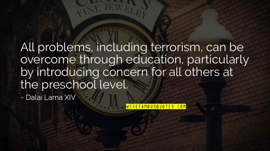 Introducing Quotes By Dalai Lama XIV: All problems, including terrorism, can be overcome through