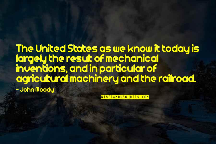 Intros Quotes By John Moody: The United States as we know it today