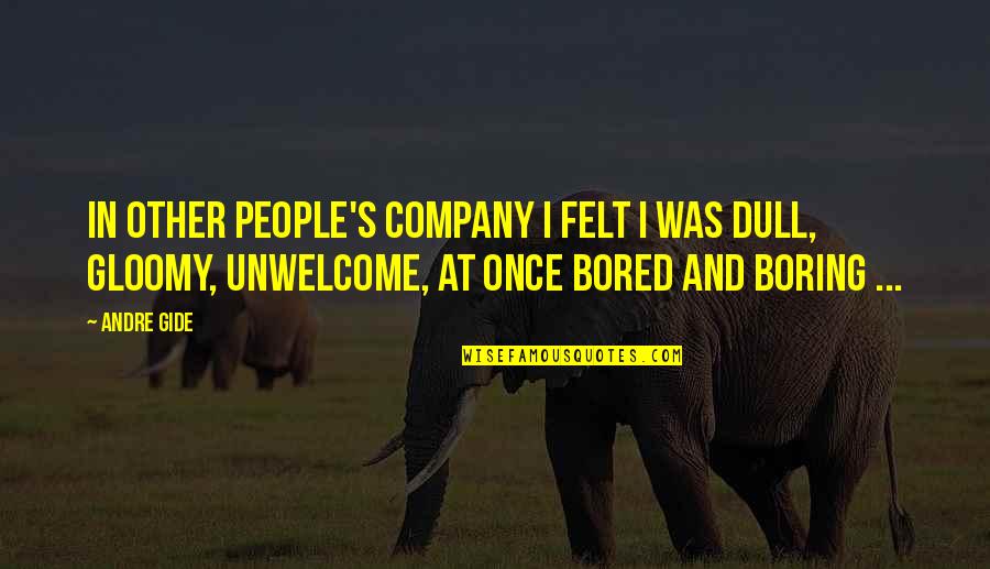 Introversion Quotes By Andre Gide: In other people's company I felt I was