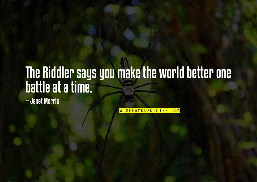 Introvert Pic Quotes By Janet Morris: The Riddler says you make the world better