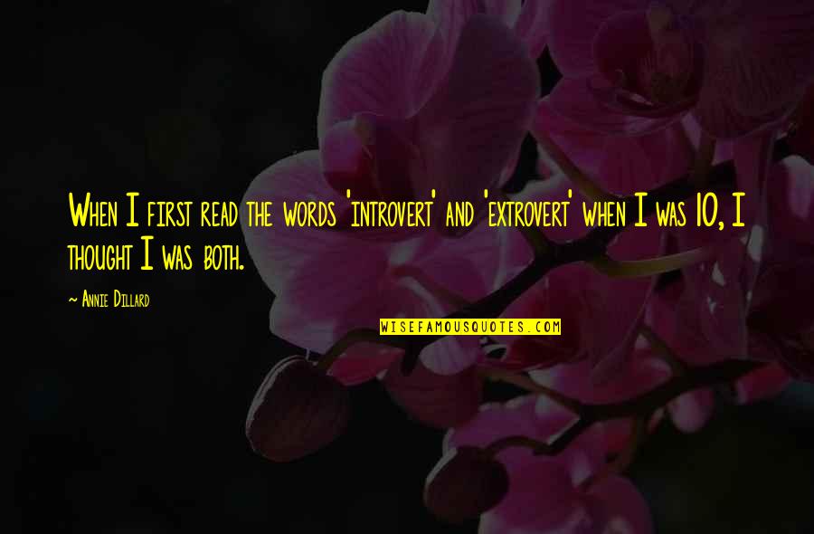 Introvert Quotes By Annie Dillard: When I first read the words 'introvert' and