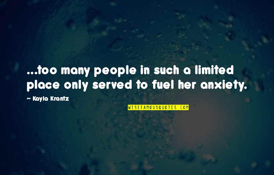 Introvert Quotes By Kayla Krantz: ...too many people in such a limited place