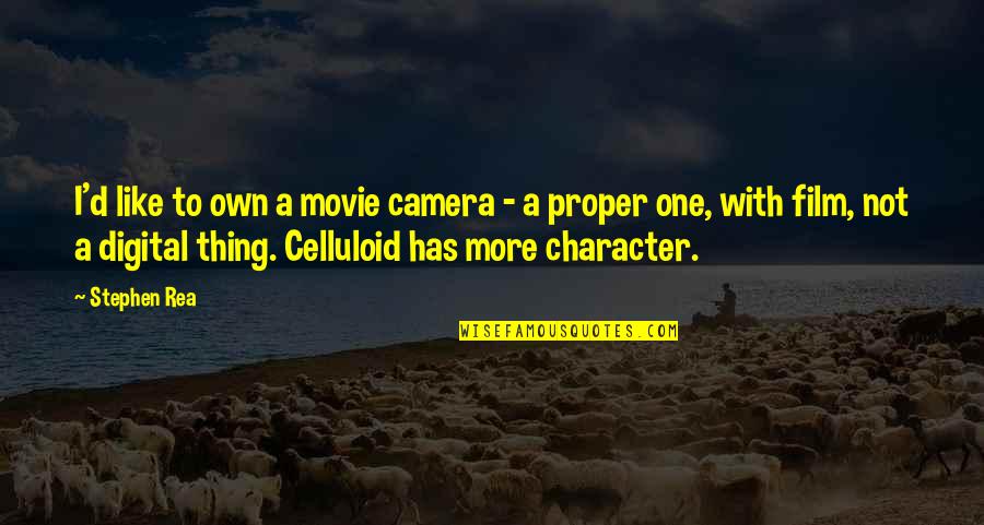 Introvert Relationship Quotes By Stephen Rea: I'd like to own a movie camera -