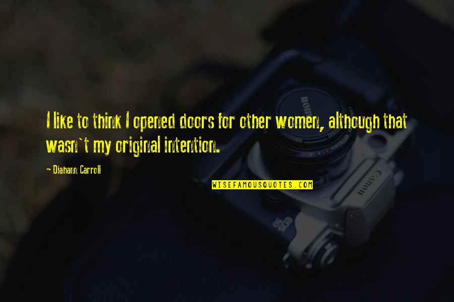 Introverts Are Awesome Quotes By Diahann Carroll: I like to think I opened doors for Introverts Are Awesome Quotes By Diahann Carroll: I like to think I opened doors for
