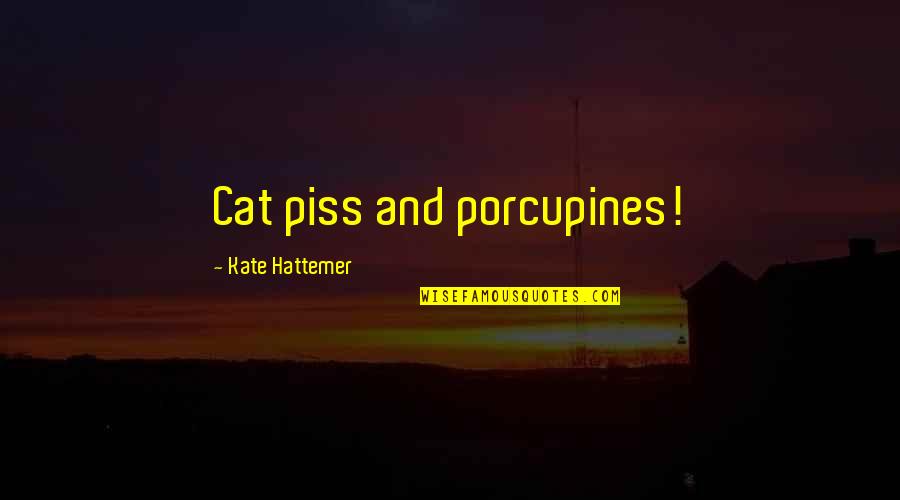Inuits People Quotes By Kate Hattemer: Cat piss and porcupines!