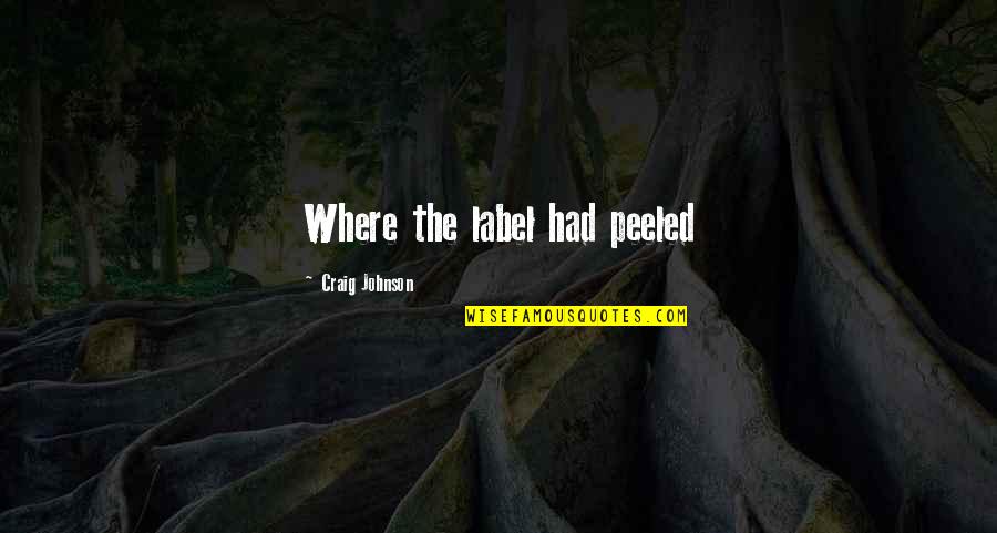 Inutiles Spanish Quotes By Craig Johnson: Where the label had peeled Inutiles Spanish Quotes By Craig Johnson: Where the label had peeled