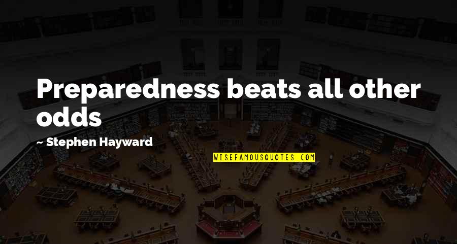 Invacare 9805p Quotes By Stephen Hayward: Preparedness beats all other odds