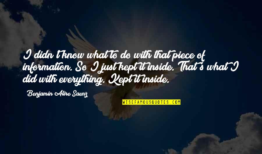 Invading Iraq Quotes By Benjamin Alire Saenz: I didn't know what to do with that