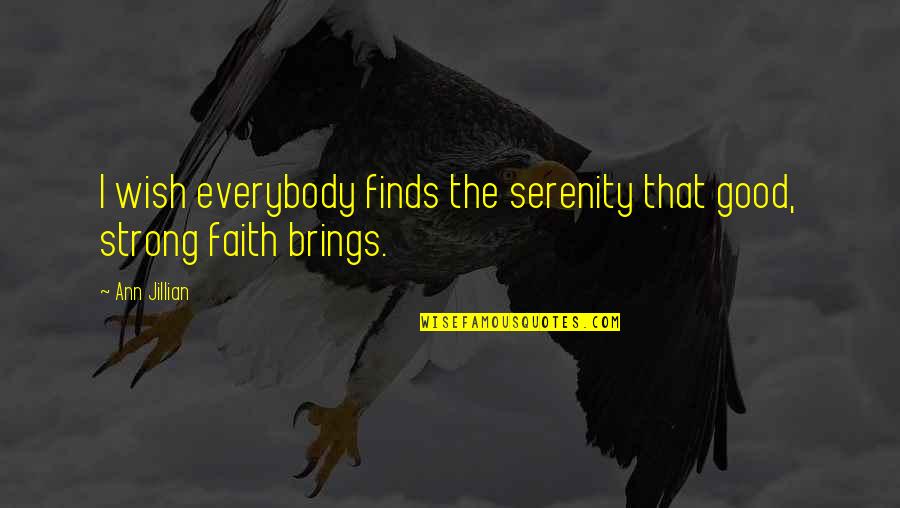 Invadir Significado Quotes By Ann Jillian: I wish everybody finds the serenity that good,