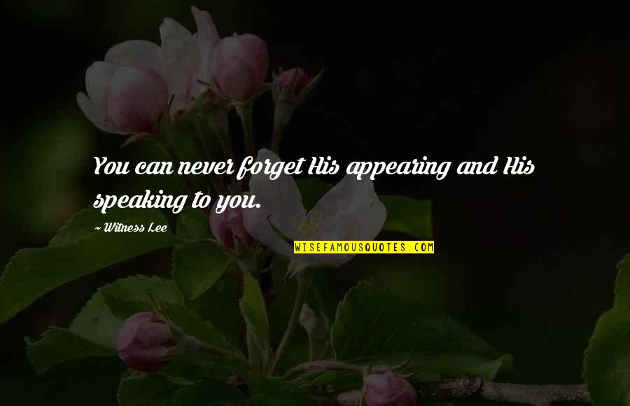 Invalidez Translation Quotes By Witness Lee: You can never forget His appearing and His