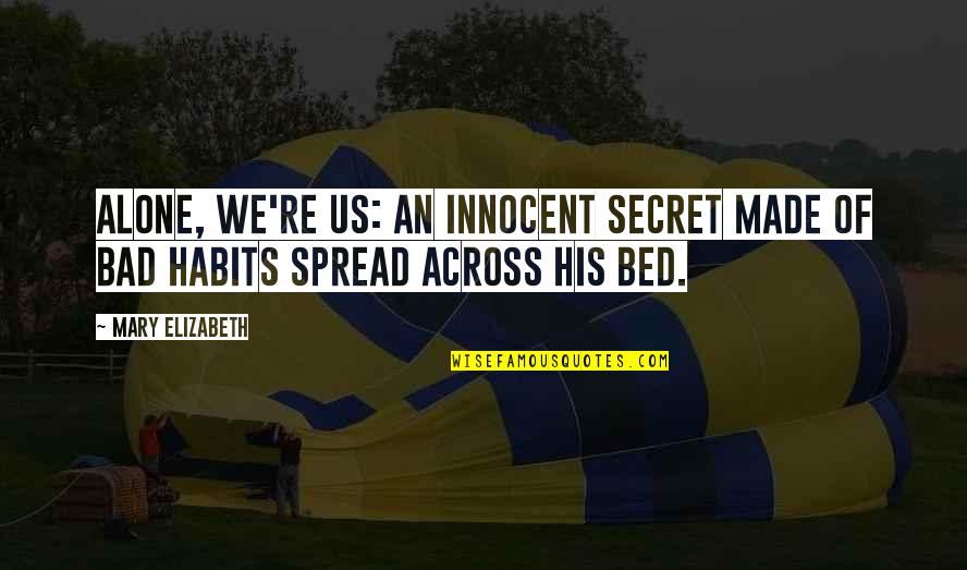 Inventory Planning Quotes By Mary Elizabeth: Alone, we're us: an innocent secret made of