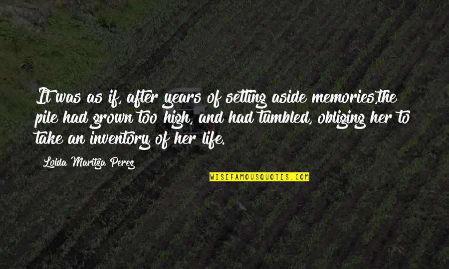 Inventory Quotes By Loida Maritza Perez: It was as if, after years of setting