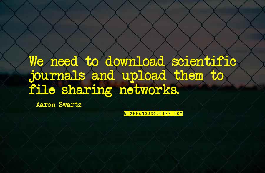 Inverclyde Jobs Quotes By Aaron Swartz: We need to download scientific journals and upload
