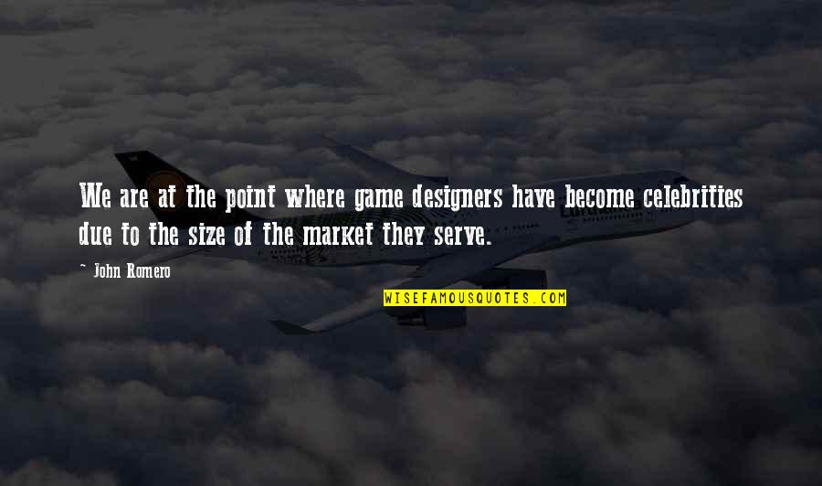 Investigated Tension Quotes By John Romero: We are at the point where game designers Investigated Tension Quotes By John Romero: We are at the point where game designers