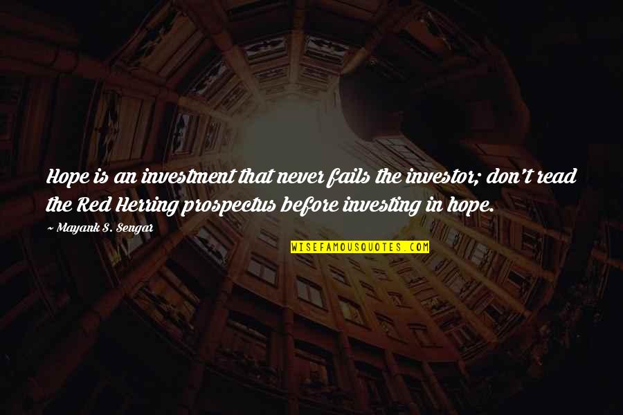Investing Inspirational Quotes By Mayank S. Sengar: Hope is an investment that never fails the