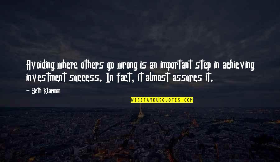 Investment Success Quotes By Seth Klarman: Avoiding where others go wrong is an important