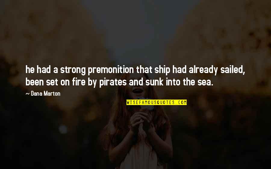 Investopedia Historical Quotes By Dana Marton: he had a strong premonition that ship had