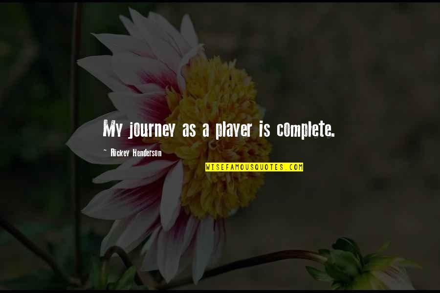 Invidious Define Quotes By Rickey Henderson: My journey as a player is complete. Invidious Define Quotes By Rickey Henderson: My journey as a player is complete.