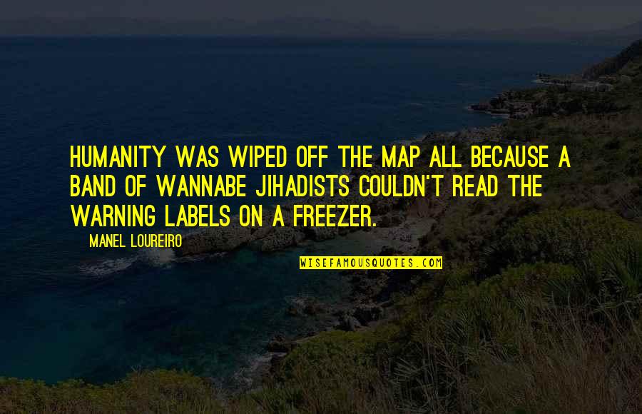 Invincibile Estate Quotes By Manel Loureiro: Humanity was wiped off the map all because