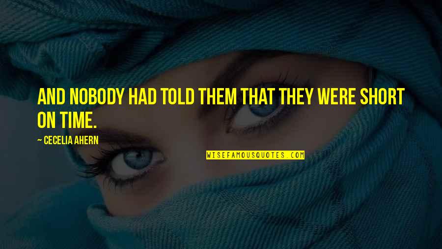 Invitadas Prado Quotes By Cecelia Ahern: And nobody had told them that they were Invitadas Prado Quotes By Cecelia Ahern: And nobody had told them that they were