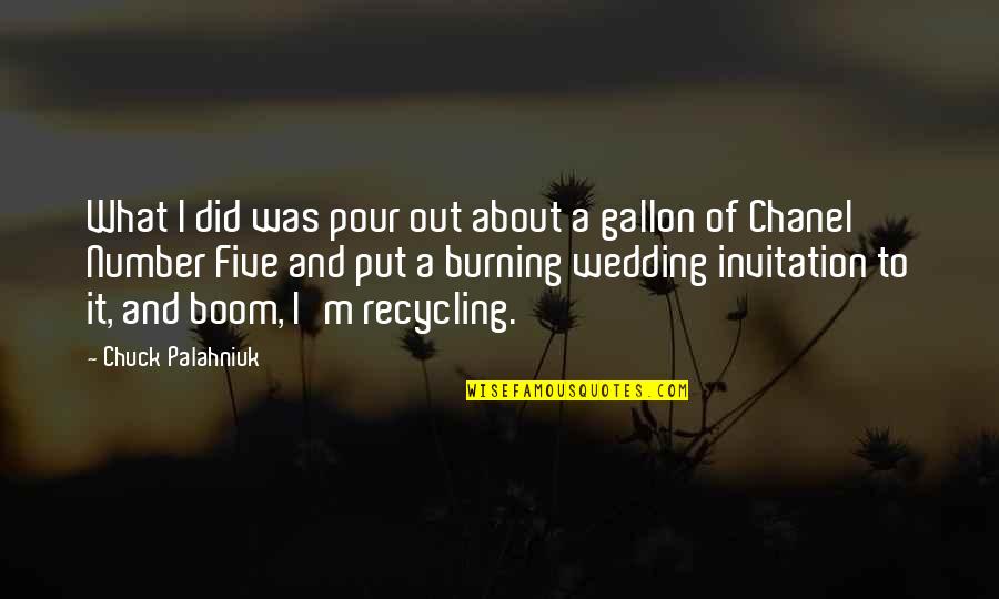 Invitation For Wedding Quotes By Chuck Palahniuk: What I did was pour out about a