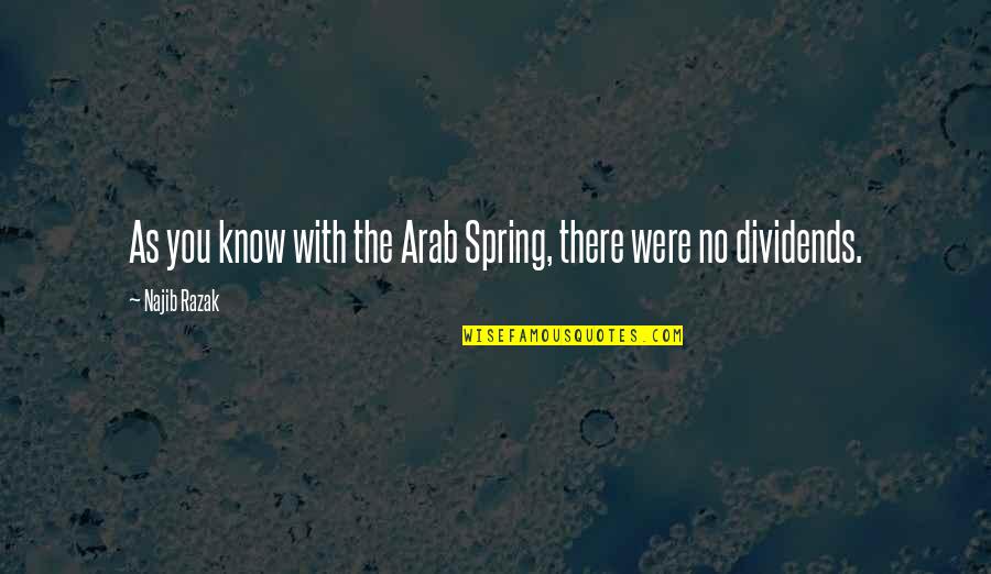 Invitation Making App Quotes By Najib Razak: As you know with the Arab Spring, there