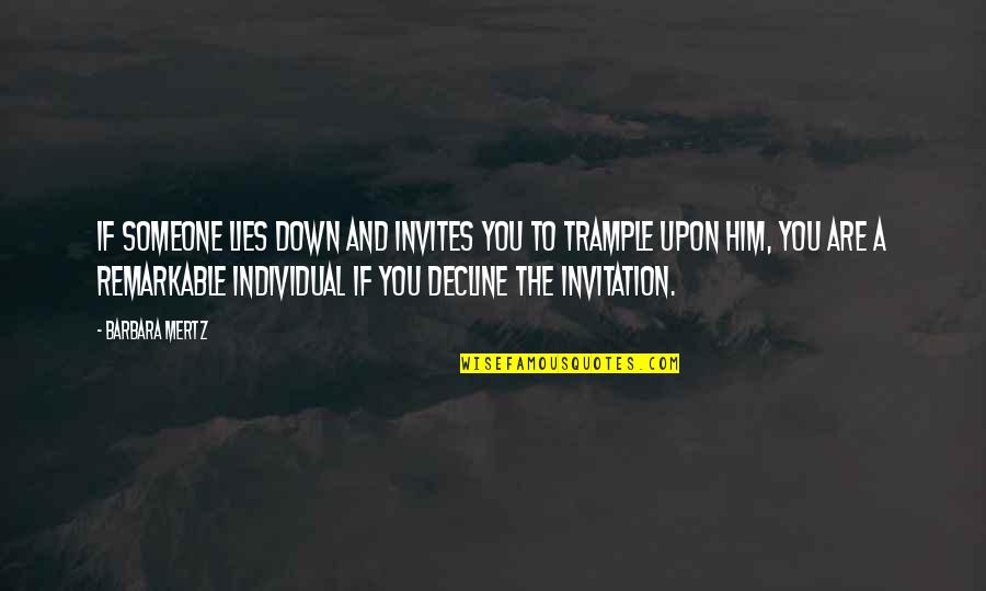 Invitation Quotes By Barbara Mertz: If someone lies down and invites you to