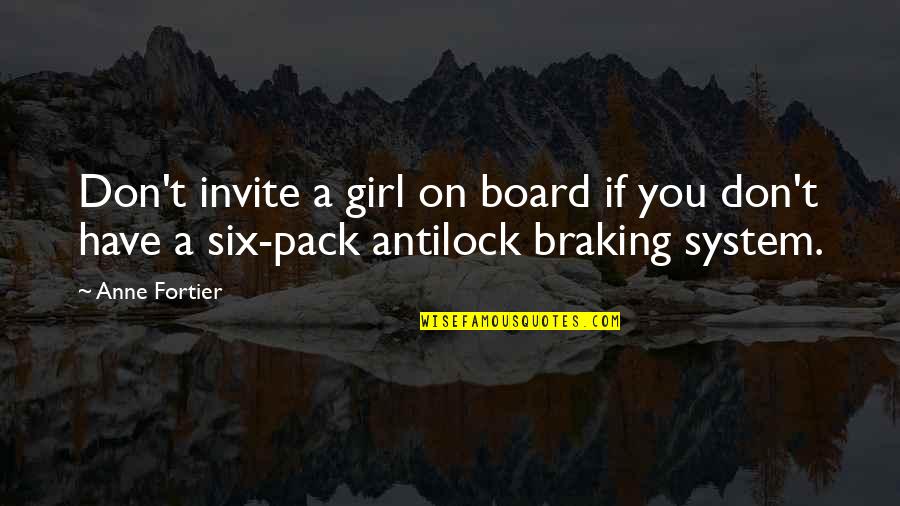 Invite Quotes By Anne Fortier: Don't invite a girl on board if you