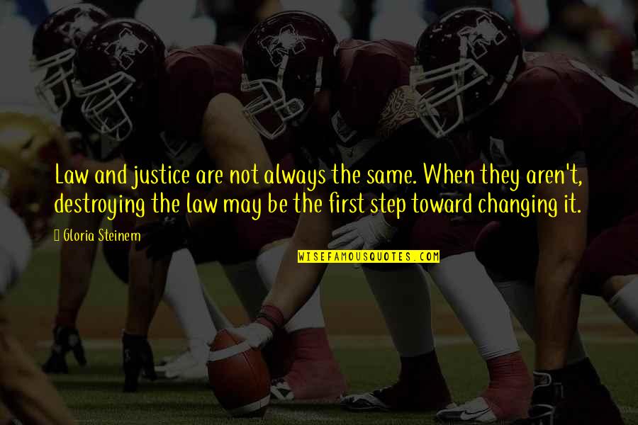 Invocada Letra Quotes By Gloria Steinem: Law and justice are not always the same. Invocada Letra Quotes By Gloria Steinem: Law and justice are not always the same.